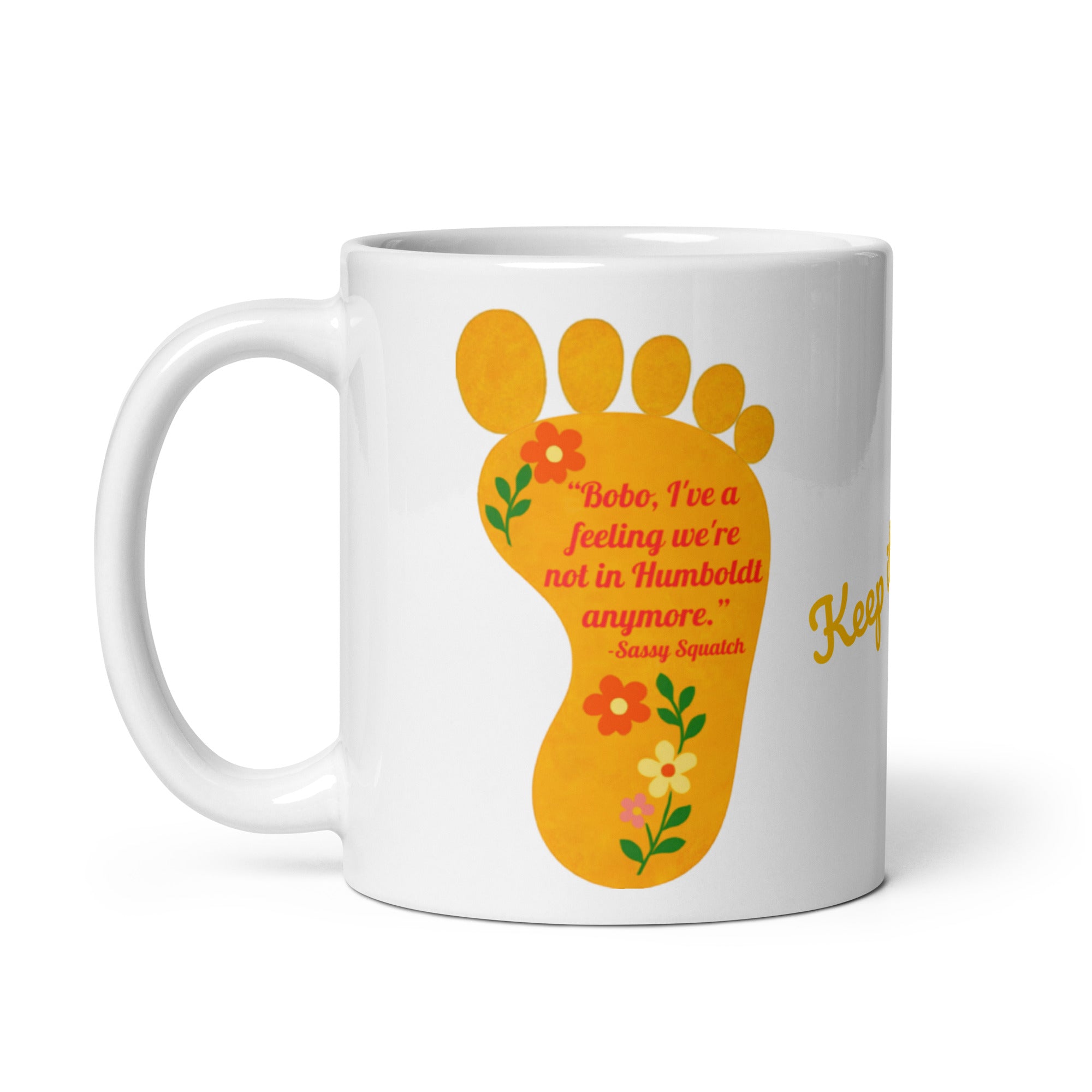 Not in Humboldt Anymore - White Glossy Mug